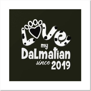 Love my dalmatian since 2019 Posters and Art